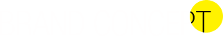 BRAND CONCEPT